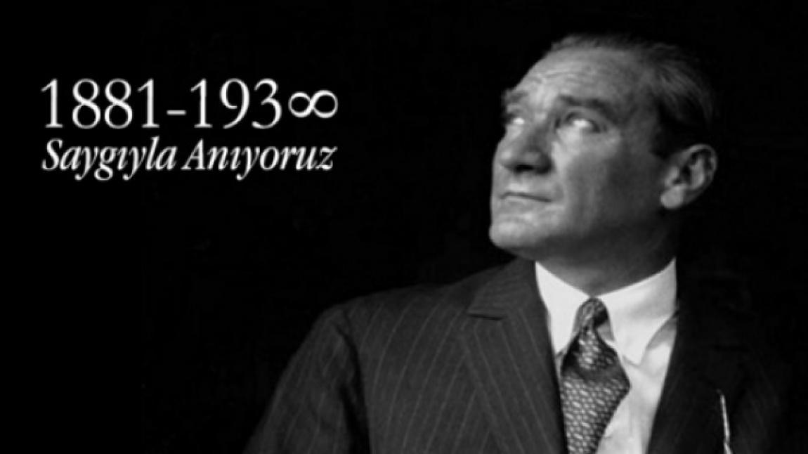 Ulu Önder Gazi Mustafa Kemal Atatürk´ü Saygıyla Anıyoruz
